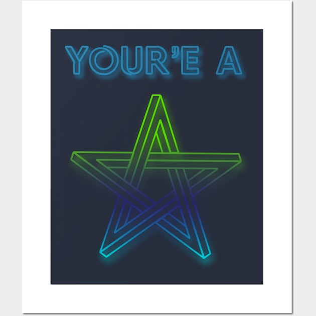 You're A Star Wall Art by Explore_Rama